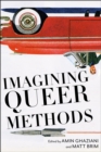 Imagining Queer Methods - eBook