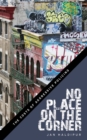 No Place on the Corner : The Costs of Aggressive Policing - eBook