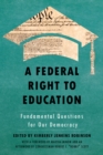 A Federal Right to Education : Fundamental Questions for Our Democracy - eBook