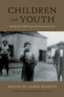 Children and Youth During the Gilded Age and Progressive Era - Book