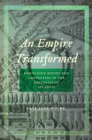 An Empire Transformed : Remolding Bodies and Landscapes in the Restoration Atlantic - Book