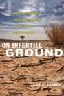 On Infertile Ground : Population Control and Women's Rights in the Era of Climate Change - Book