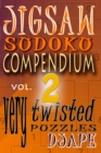 Jigsaw Sudoku Compendium volume 2 : very twisted puzzles - Book