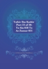 Tafsir Ibn Kathir Part 23 of 30 : Ya Sin 028 To Az Zumar 031 - Book
