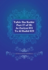 Tafsir Ibn Kathir Part 27 of 30 : Az Zariyat 031 To Al Hadid 029 - Book