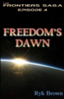 Ep.#4 - Freedom's Dawn : The Frontiers Saga - Book