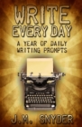 Write Every Day : A Year of Daily Writing Prompts - Book