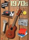 The Ukulele Decade Series : The 1970s - Book