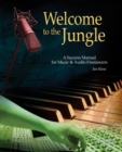 Welcome to the Jungle : A Success Manual for Music and Audio Freelancers - eBook