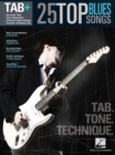 Tab : 25 Top Blues Songs Tab. Tone. Technique. - Book