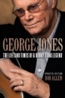 George Jones : The Life and Times of a Honky Tonk Legend - Book