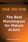 One on One : The Best Monologues for Mature Actors - Book