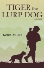 Tiger the Lurp Dog : A Novel - eBook
