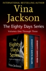 The Eighty Days Series Volumes One Through Three : Eighty Days Yellow, Eighty Days Blue, and Eighty Days Red - eBook