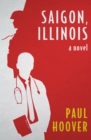 Saigon, Illinois : A Novel - eBook