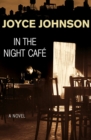 In the Night Cafe : A Novel - Book