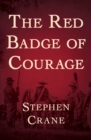 The Red Badge of Courage - eBook