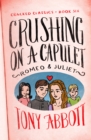Crushing on a Capulet : (Romeo & Juliet) - eBook