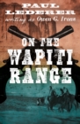 On the Wapiti Range - eBook