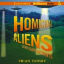 Homicidal Aliens and Other Disappointments - eAudiobook