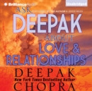 Ask Deepak About Love & Relationships - eAudiobook