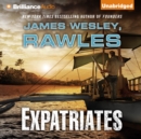 Expatriates : A Novel of the Coming Global Collapse - eAudiobook