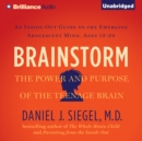 Brainstorm : The Power and Purpose of the Teenage Brain - eAudiobook