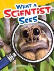 What a Scientist Sees - eBook