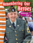 Remembering Our Heroes : Veterans Day - eBook