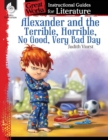 Alexander and the Terrible, . . . Bad Day: An Instructional Guide for Literature : An Instructional Guide for Literature - Book