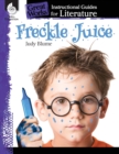 Freckle Juice: An Instructional Guide for Literature : An Instructional Guide for Literature - Book