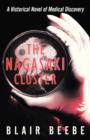 The Nagasaki Cluster : A Historical Novel of Medical Discovery - Book