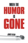 When the Humor Is Gone - Book