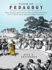 Voice of Pedagogy : What Teachers Really Want to Say and What Americans Need to Know About American Public Education - eBook