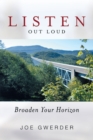 Listen out Loud : Broaden Your Horizon - eBook