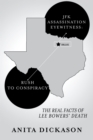 Jfk Assassination Eyewitness: Rush to Conspiracy : The Real Facts of Lee Bowers' Death - eBook