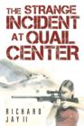 The Strange Incident at Quail Center - Book