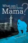 What Am I to Do Now, Mama? - Book