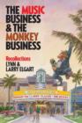The Music Business and the Monkey Business : Recollections - Book