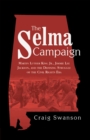 The Selma Campaign : Martin Luther King Jr., Jimmie Lee Jackson, and the Defining Struggle of the Civil Rights Era - eBook
