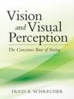 Vision and Visual Perception : The Conscious Base of Seeing - Book