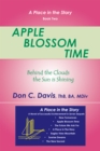 Apple Blossom Time : Behind the Clouds the Sun Is Shining - eBook