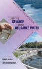 Turning Sewage Into Reusable Water : Written for the Layperson - Book