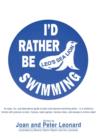 I'd Rather Be Swimming! - Book