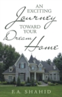 An Exciting Journey Toward Your Dream Home - Book