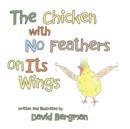 The Chicken with No Feathers on Its Wings - Book