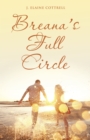 Breana'S Full Circle - eBook