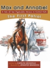 Max and Annabel : The First Patrol - Book