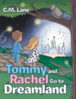 Tommy and Rachel Go to Dreamland - eBook
