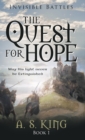 The Quest for Hope : Invisible Battles: Book 1 - Book
